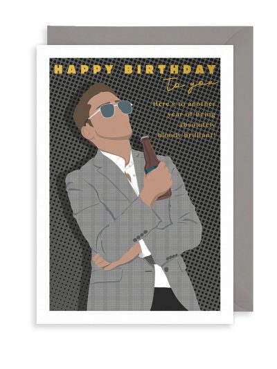 Absolutely Bloody Brilliant - You The Man Birthday Card